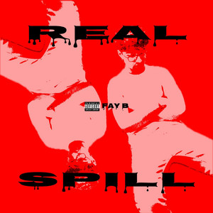 Real Spill by Fay B