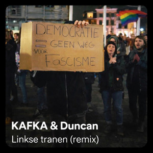 Linkse tranen - Remix by KAFKA