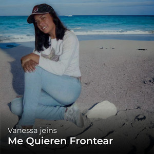 Me Quieren Frontear by Vanessa jeins