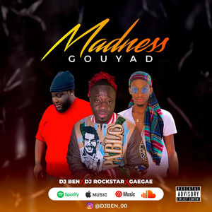 MADNESS GOUYAD (DJ BEN X DJ ROCKSTAR X GAEGAE)