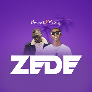 Mozart Official - Zede (feat. K’cious)