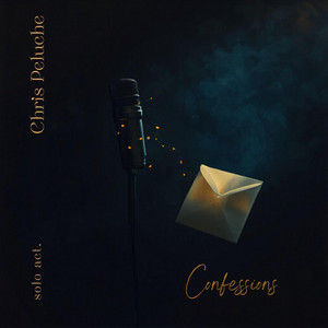 Confessions by Chris Peluche