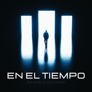 EN EL TIEMPO by Mangalo Escobar