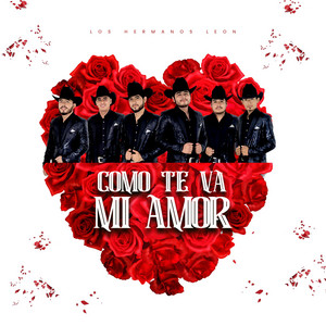 Hermanos Leon - Cómo Te Va Mi Amor