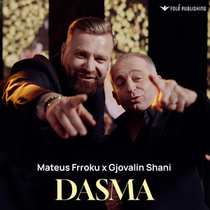 Mateus Frroku & GJOVALIN SHANI - DASMA