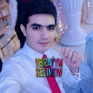 Ybraýym Selimow - Aýtmaga Geldim