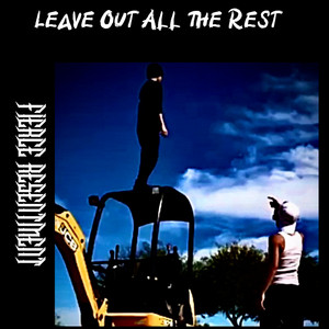 Leave Out All The Rest