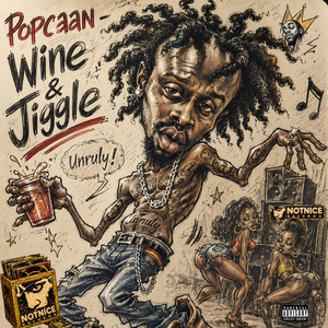 Wine & Jiggle by Popcaan, Notnice