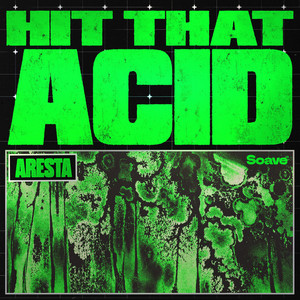 Aresta — Hit That Acid (2026)