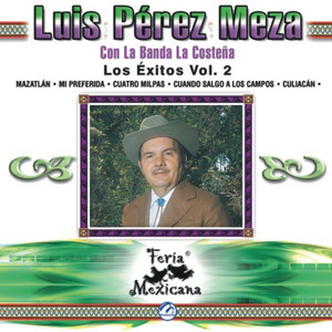 Luis Pérez Meza Con La Banda La Costeña - Los Éxitos Vol. 2 - Feria Mexicana album