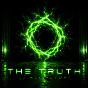 THE TRUTH by DJ KOI FUTURA