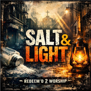 Salt & Light by Redeem'd 2 Worship, Rendani Muleya