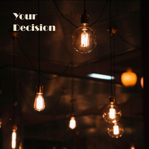 Your Decision by Jeancarlos Amon