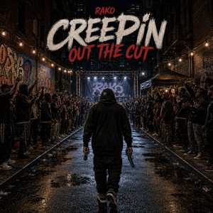 Creepin out the cut by Rako