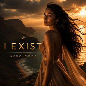 I Exist by AFRO CODE