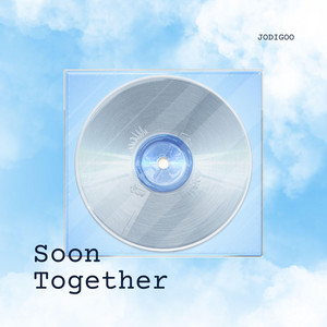 Soon Together by Jodigoo