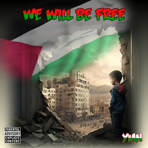 We Will Be Free (Free Palestine) by YMN
