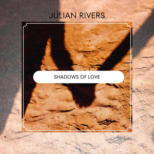 Shadows of Love by Julian Rivers