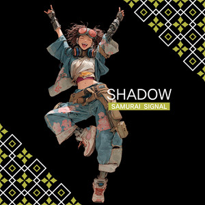 SHADOW by SAMURAI SIGNAL