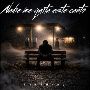 Nadie Me Quita Este Canto by Tukohong