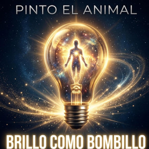 Brillo Como Bombillo by Pinto el animal