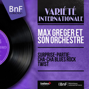 Surprise-Party: Cha-Cha Blues Rock Twist (Mono Version)