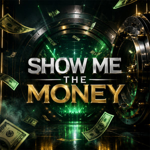 Show Me The Money by Ethan De Gouveia
