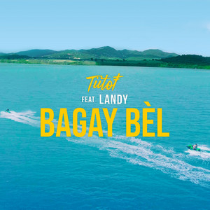 Tiitof - Bagay Bèl (feat. Landy)