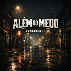 Além do Medo by Conscient1