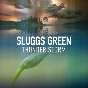 Sluggs Green Thunderstorm album