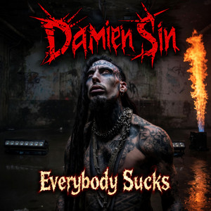 Everybody Sucks by Damien Sin