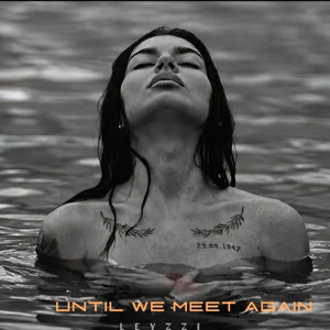 LEYZZI Until We Meet Again by BABEL