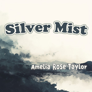 Silver Mist by Amelia Rose Taylor