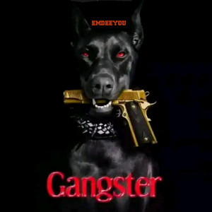 Gangster by EMDEEYOU