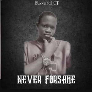 Never Forsake by Blizzard_ct