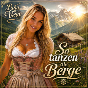 So tanzen die Berge by Luna Vera