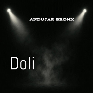 Doli by Andujar Bronx
