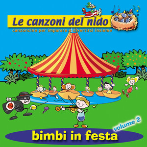 Bimbi in festa, Vol. 2 (Le canzoni del nido - Canzoncine per imparare e divertirsi insieme) cover
