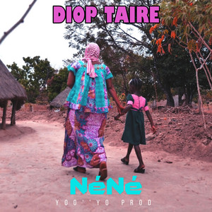 Diop Taïre - NeNé