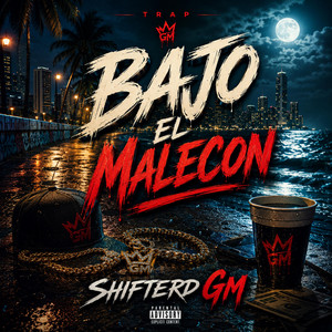 BAJO EL MALECON by Shifterd GM