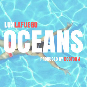 Dr.J - Oceans (feat. Luxlafuego)