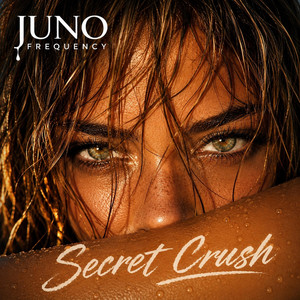 SECRET CRUSH by JUNO FREQUENCY