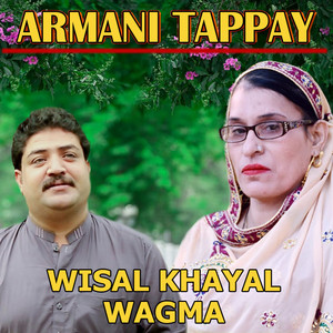 Wisal Khayal & Wagma - Armani Tappay