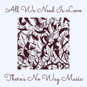 Karalina by There's No Way Music