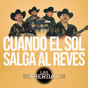 Las Cuerdas - Cuando El Sol Salga Al Revés