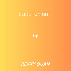 Slide Tonight by Rexxy Quan