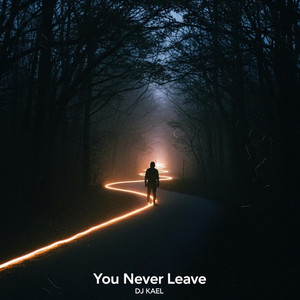 You never leave by Dj Kael RD