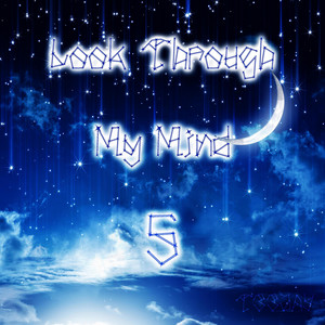 Look Through My Mind 5 by T33JAY