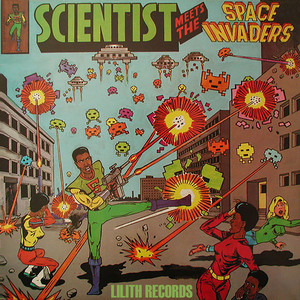 Meets the Space Invaders - Album by Scientist | Spotify