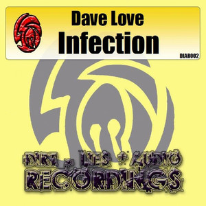 Infection - Original Mix by Dave Love